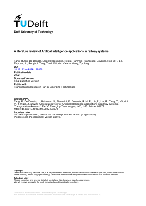引文 (APA) Tang, R., De Donato, L., Bes̆inović, N., Flammini, F., Goverde, RMP, Lin, Z., Liu, R., Tang, T., Vittorini, V., & Wang, Z. (2022)。人工智能在铁路系统中的应用文献综述。交通研究 C 部分：新兴技术，140，1-25。文章 103679。https://doi.org/10.1016/j.trc.2022.103679 重要提示 要引用此出版物，请使用最终出版版本（如适用）。请检查上面的文档版本。